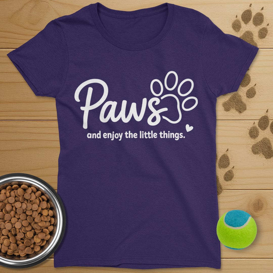 Paws And Enjoy The Little Things Dog T-Shirt-Womens