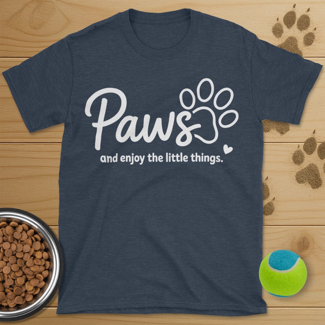Paws And Enjoy The Little Things Dog T-Shirt