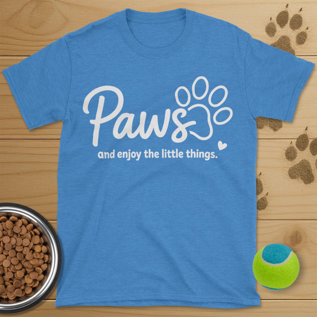 Paws And Enjoy The Little Things Dog T-Shirt