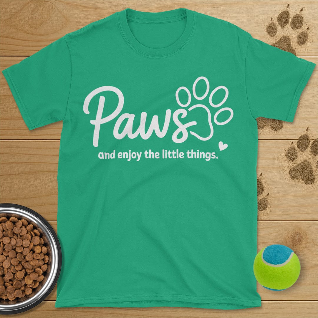 Paws And Enjoy The Little Things Dog T-Shirt