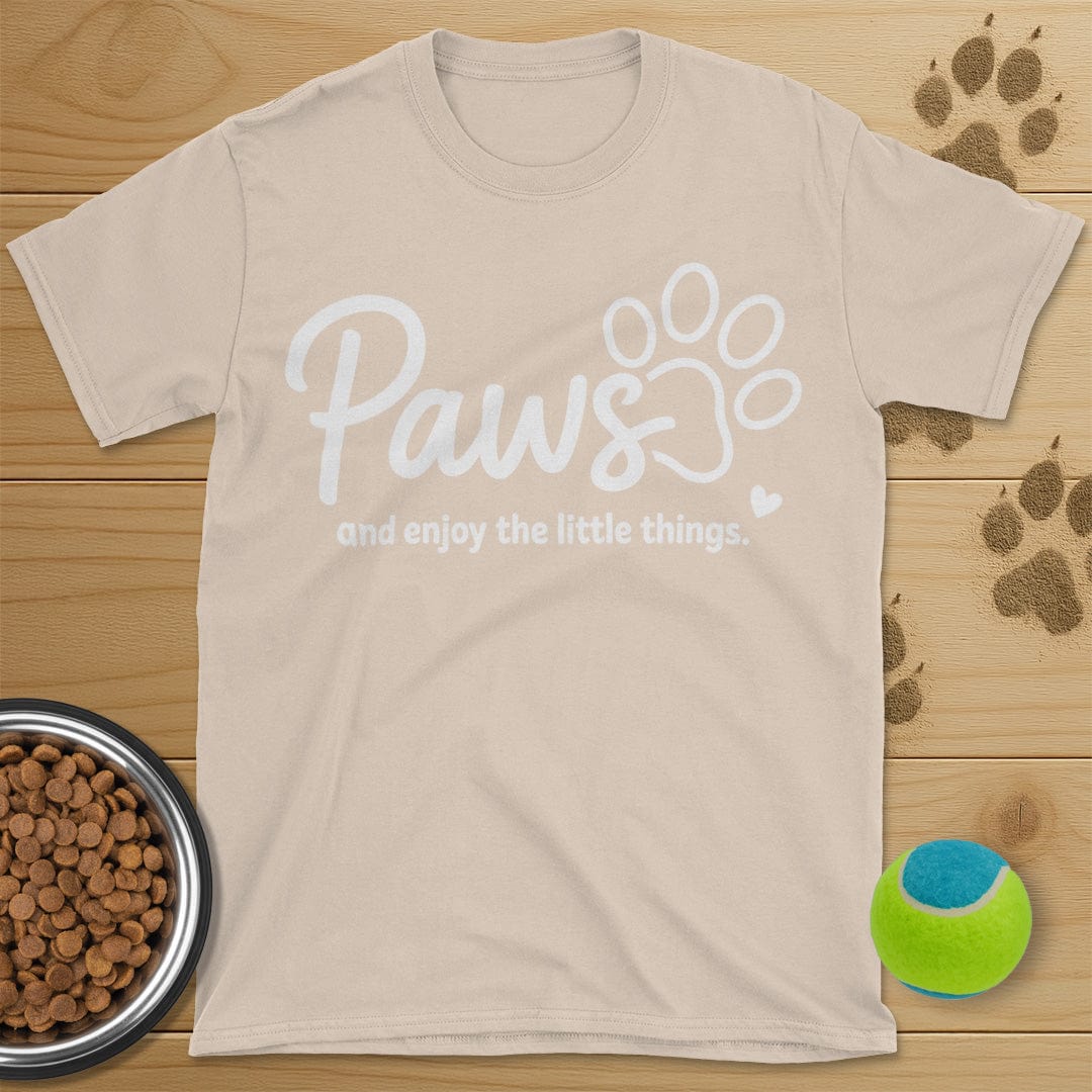 Paws And Enjoy The Little Things Dog T-Shirt