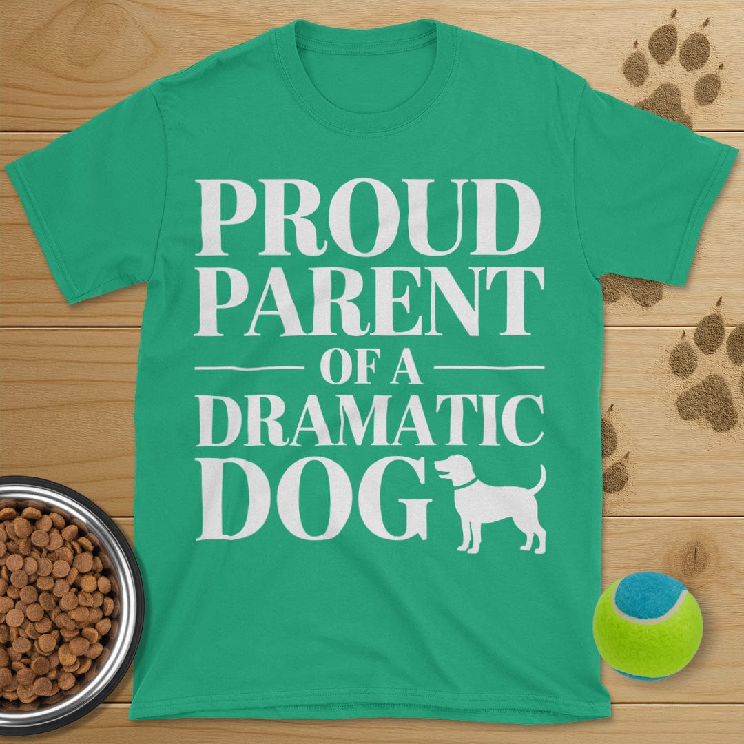 Proud Parent Of A Dramatic Dog T-Shirt