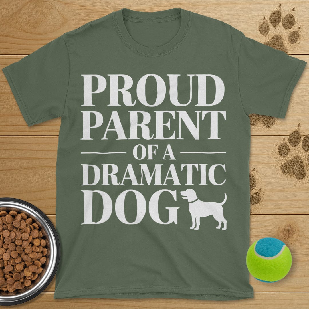 Proud Parent Of A Dramatic Dog T-Shirt