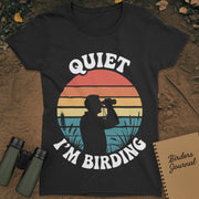 Quiet I'm Birding T-Shirt Womens