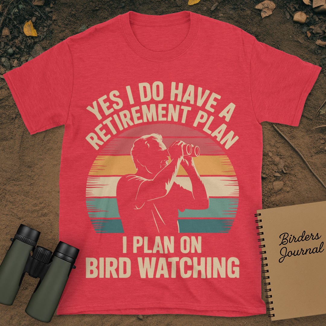 Retirement Plan Bird Watching T-Shirt