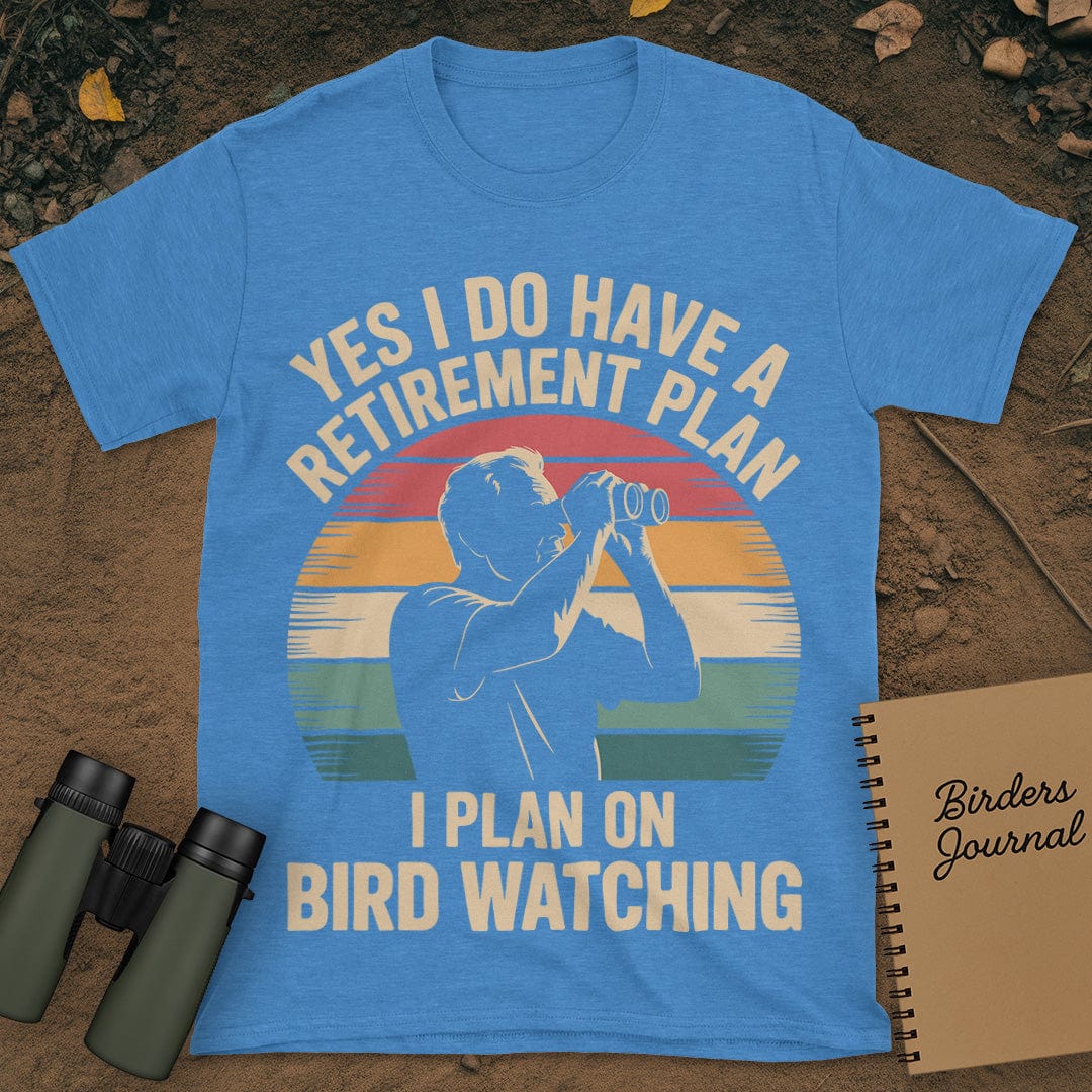 Retirement Plan Bird Watching T-Shirt