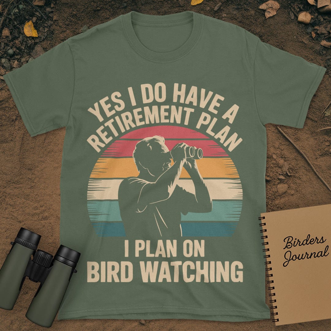 Retirement Plan Bird Watching T-Shirt