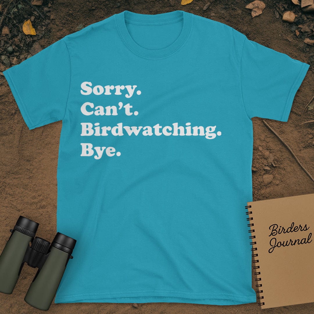 Sorry Can't Birdwatching Bye T-Shirt