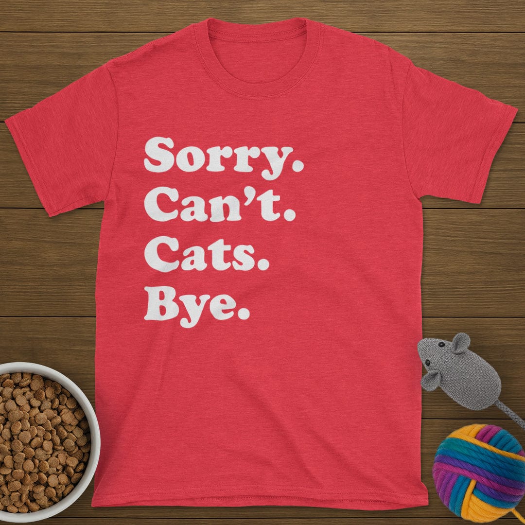 Sorry Can't Cats Bye T-Shirt