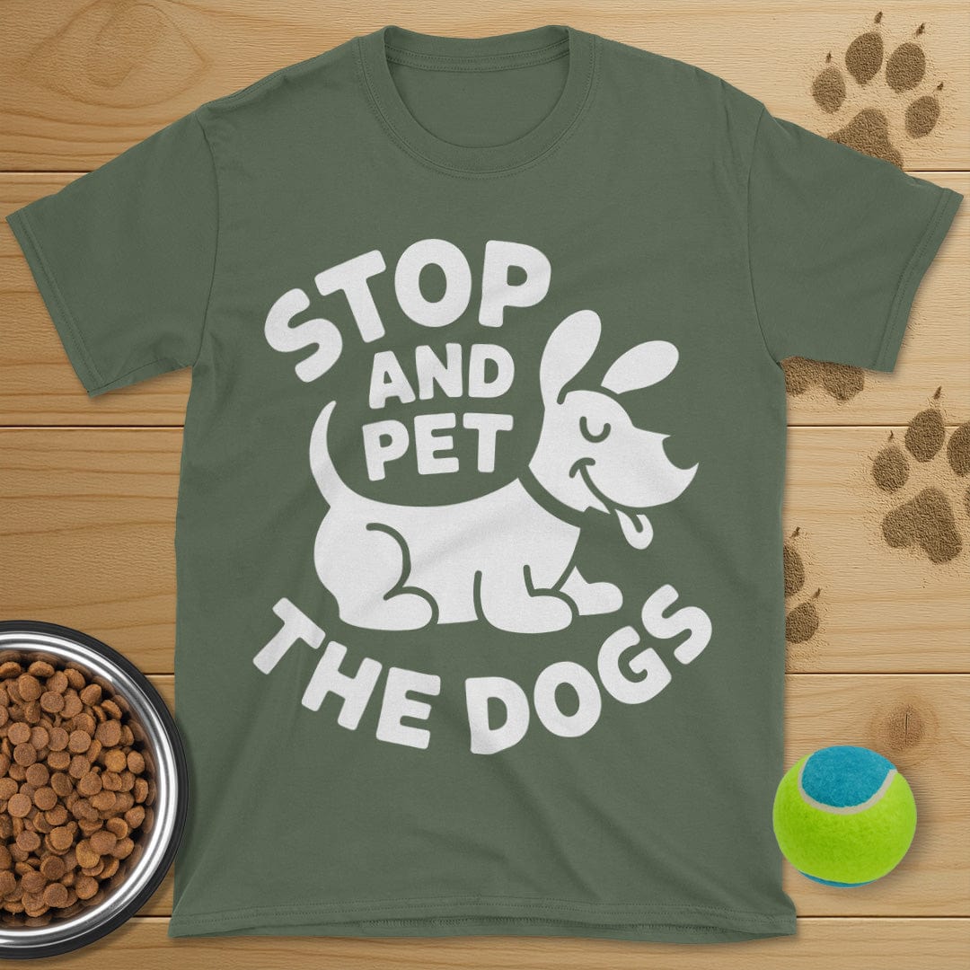Stop And Pet The Dogs T-Shirt