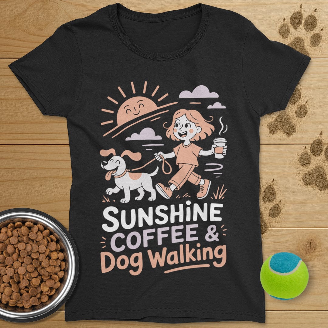 Sunshine Coffee and Dog Walking T-Shirt-Womens