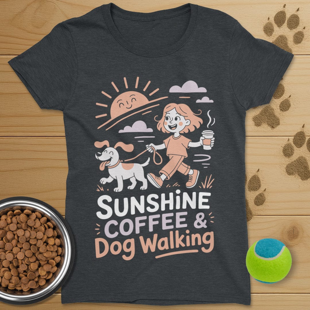 Sunshine Coffee and Dog Walking T-Shirt-Womens