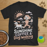 Sunshine Coffee and Dog Walking T-Shirt