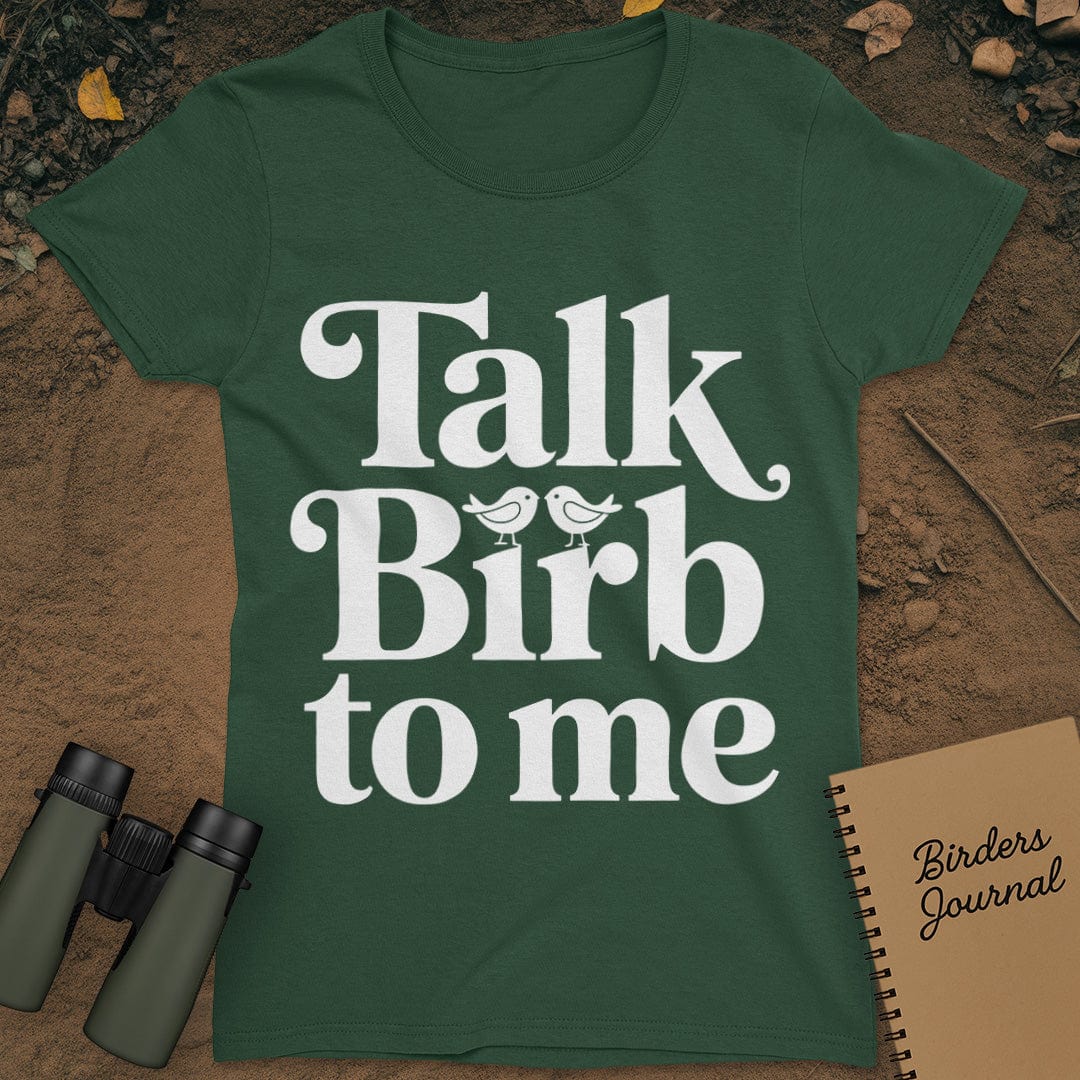 Talk Birb To Me Birdwatching T-Shirt Womens