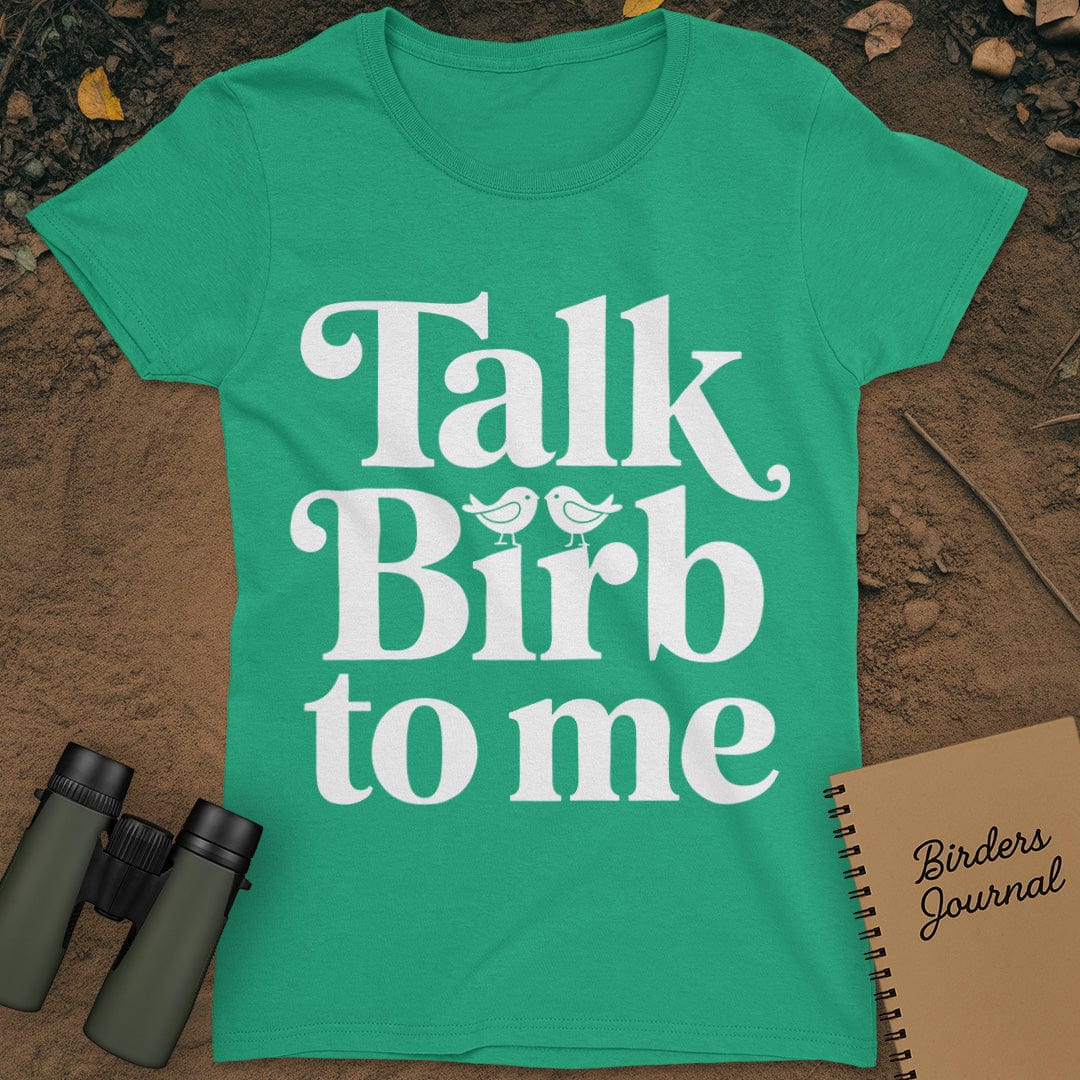 Talk Birb To Me Birdwatching T-Shirt Womens