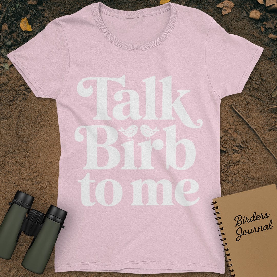 Talk Birb To Me Birdwatching T-Shirt Womens
