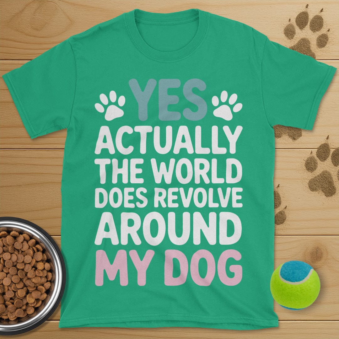 The World Does Revolve Around My Dog T-Shirt