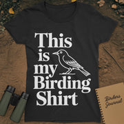This Is My Birding Shirt T-Shirt Womens