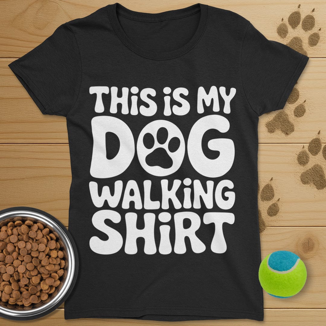 This Is My Dog Walking Shirt T-Shirt-Womens