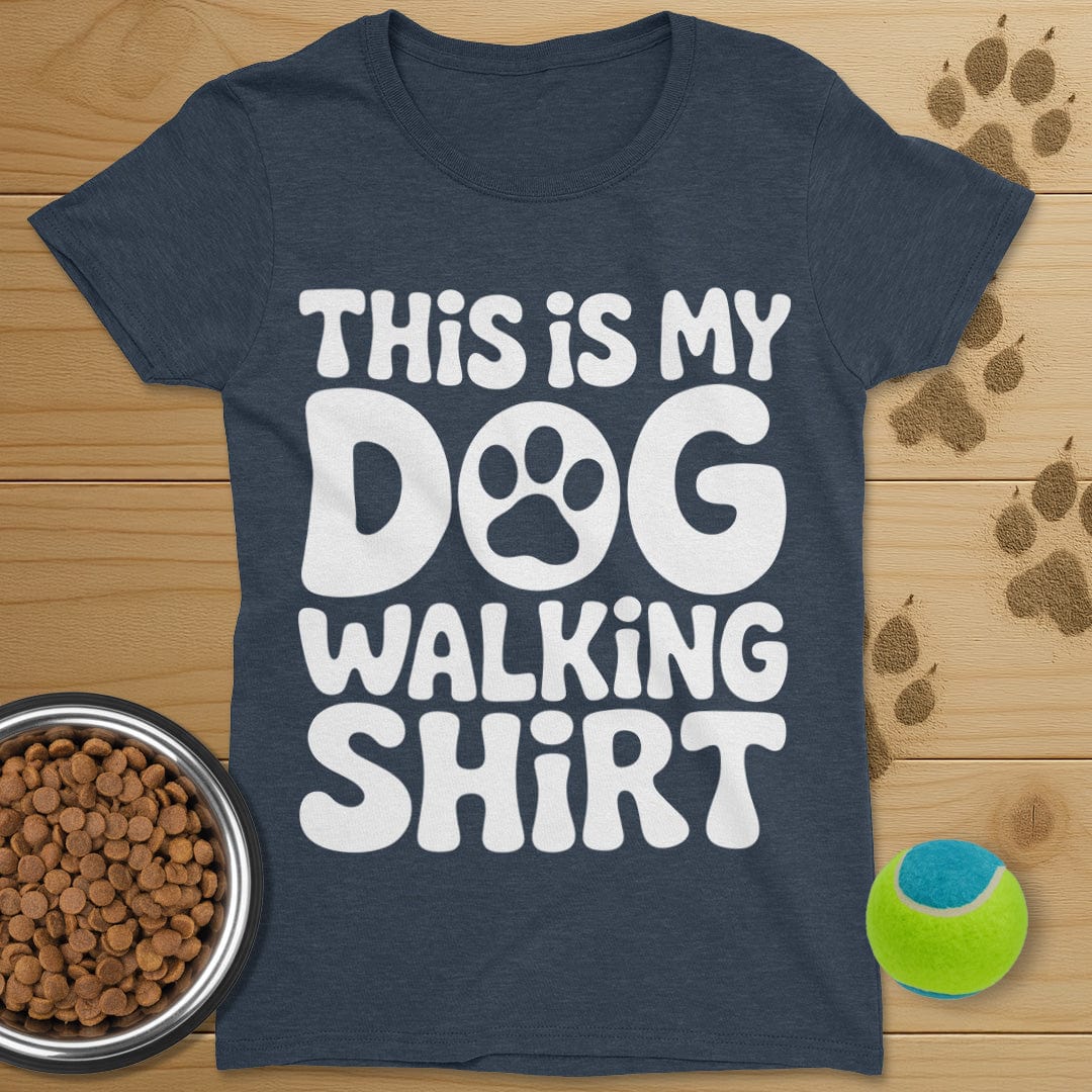 This Is My Dog Walking Shirt T-Shirt-Womens