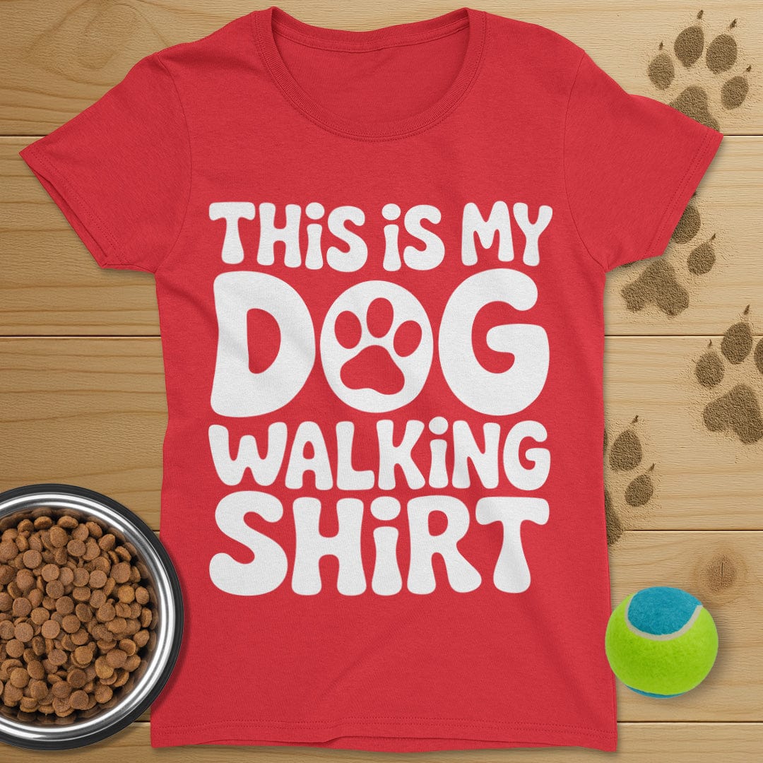 This Is My Dog Walking Shirt T-Shirt-Womens