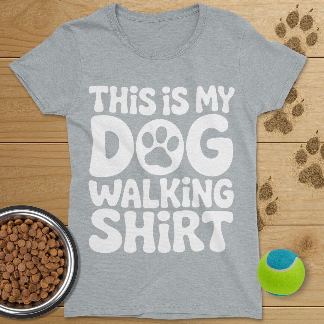 This Is My Dog Walking Shirt T-Shirt-Womens