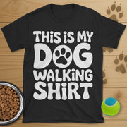 This Is My Dog Walking Shirt T-Shirt