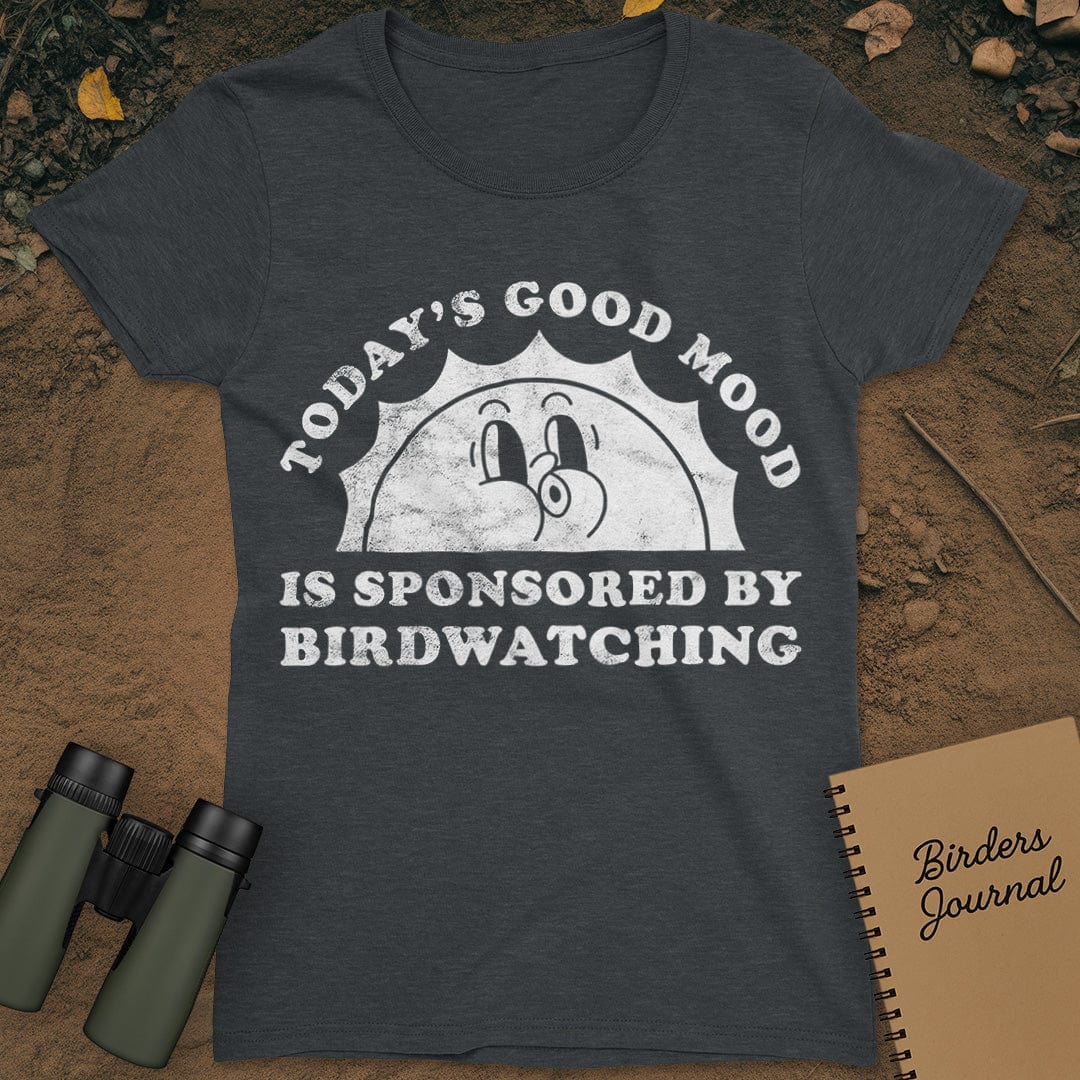 Today's Good Mood Birdwatching T-Shirt Womens