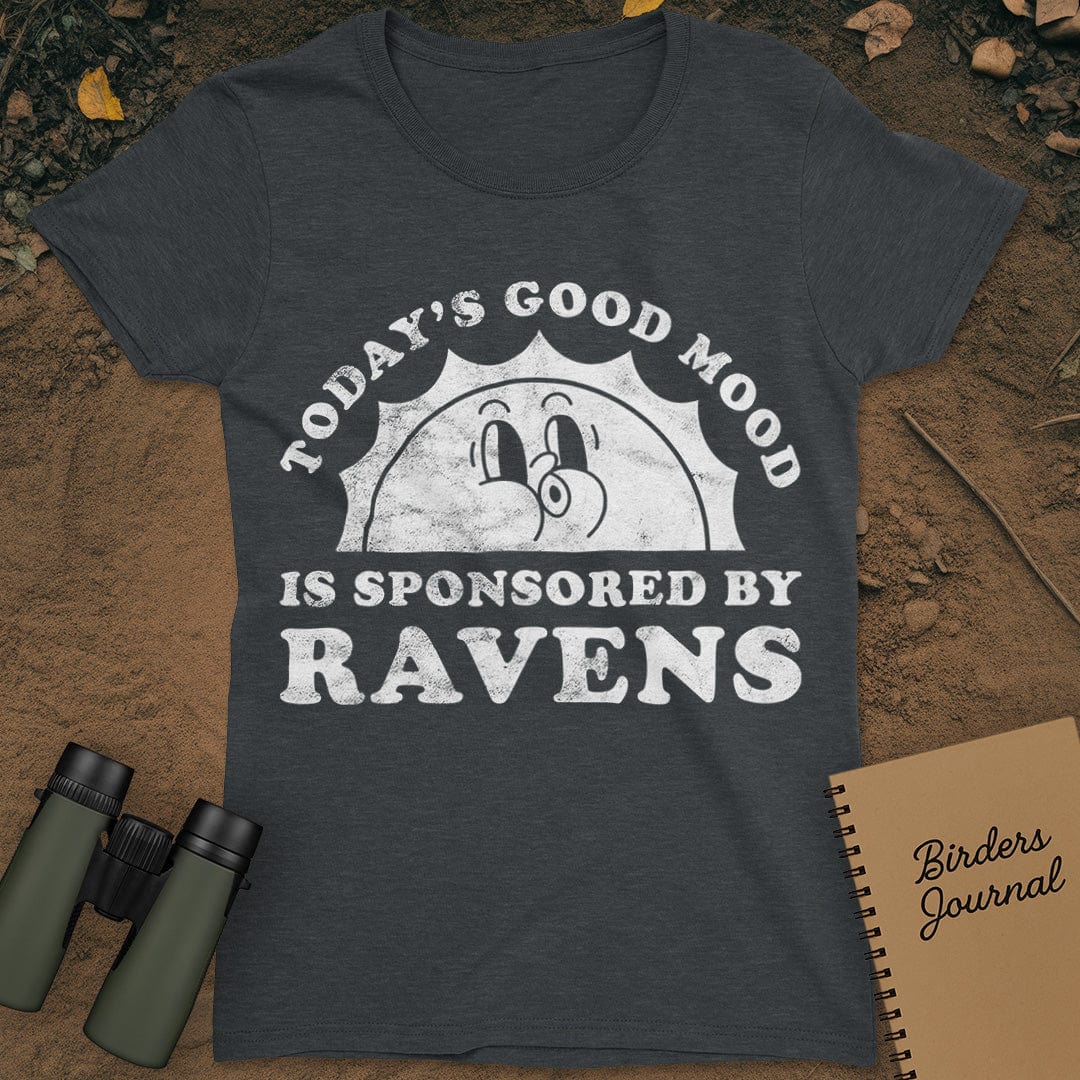 Today's Good Mood Ravens T-Shirt Womens