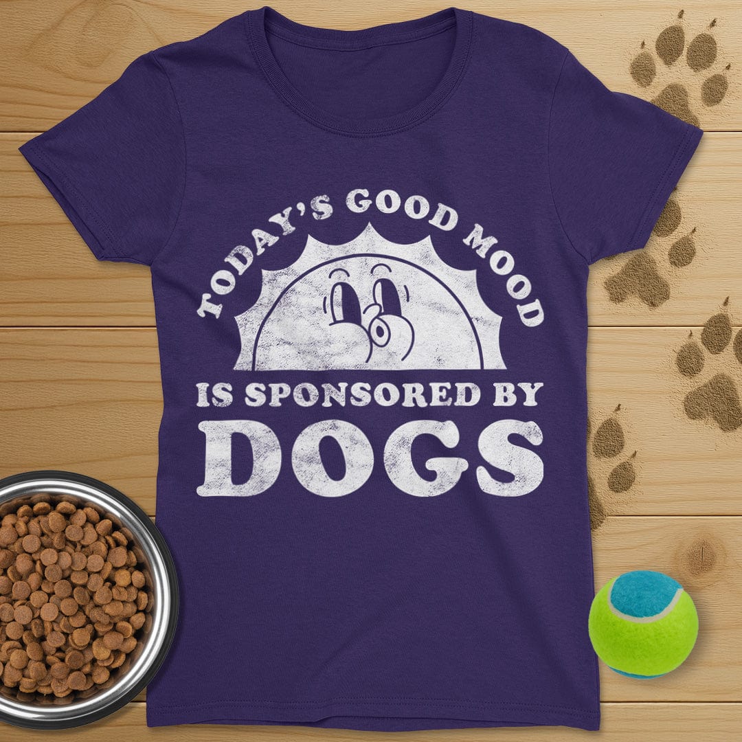 Todays Good Mood Is Sponsored By Dogs T-Shirt-Womens