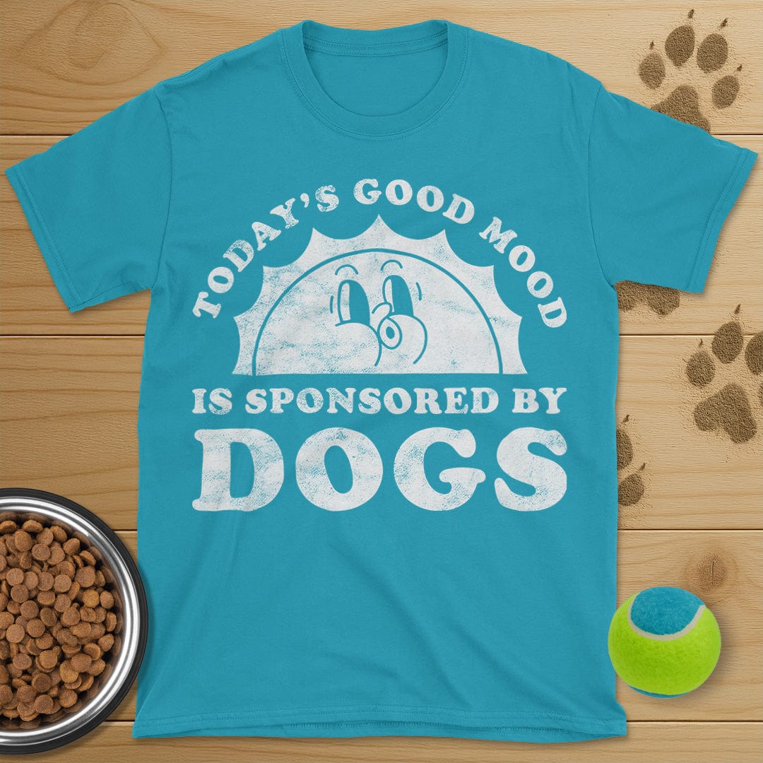 Todays Good Mood Is Sponsored By Dogs T-Shirt