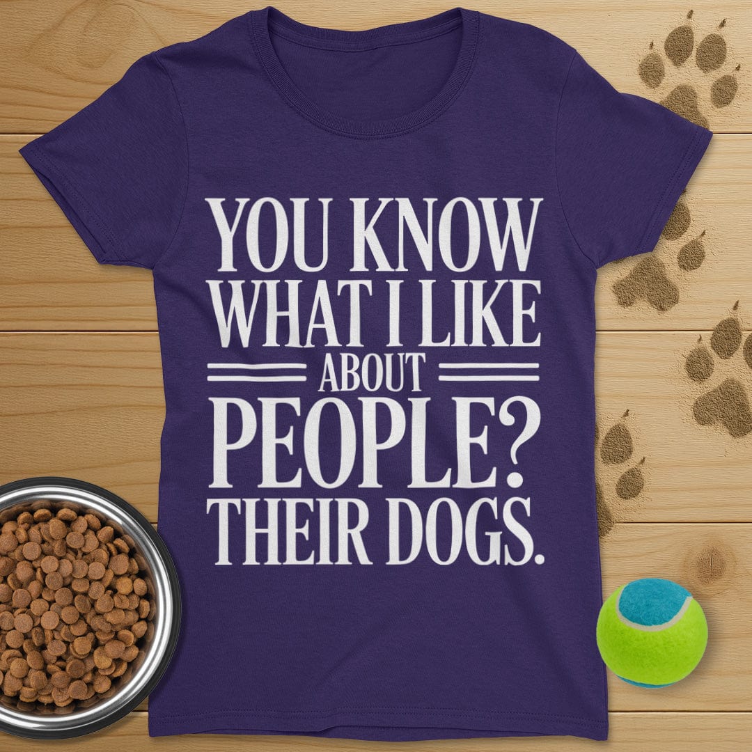 What I Like About People Dog T-Shirt-Womens