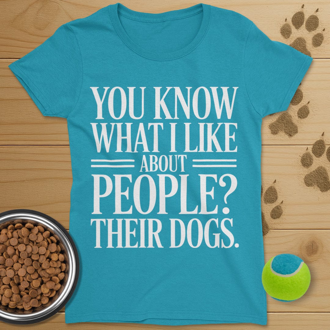 What I Like About People Dog T-Shirt-Womens