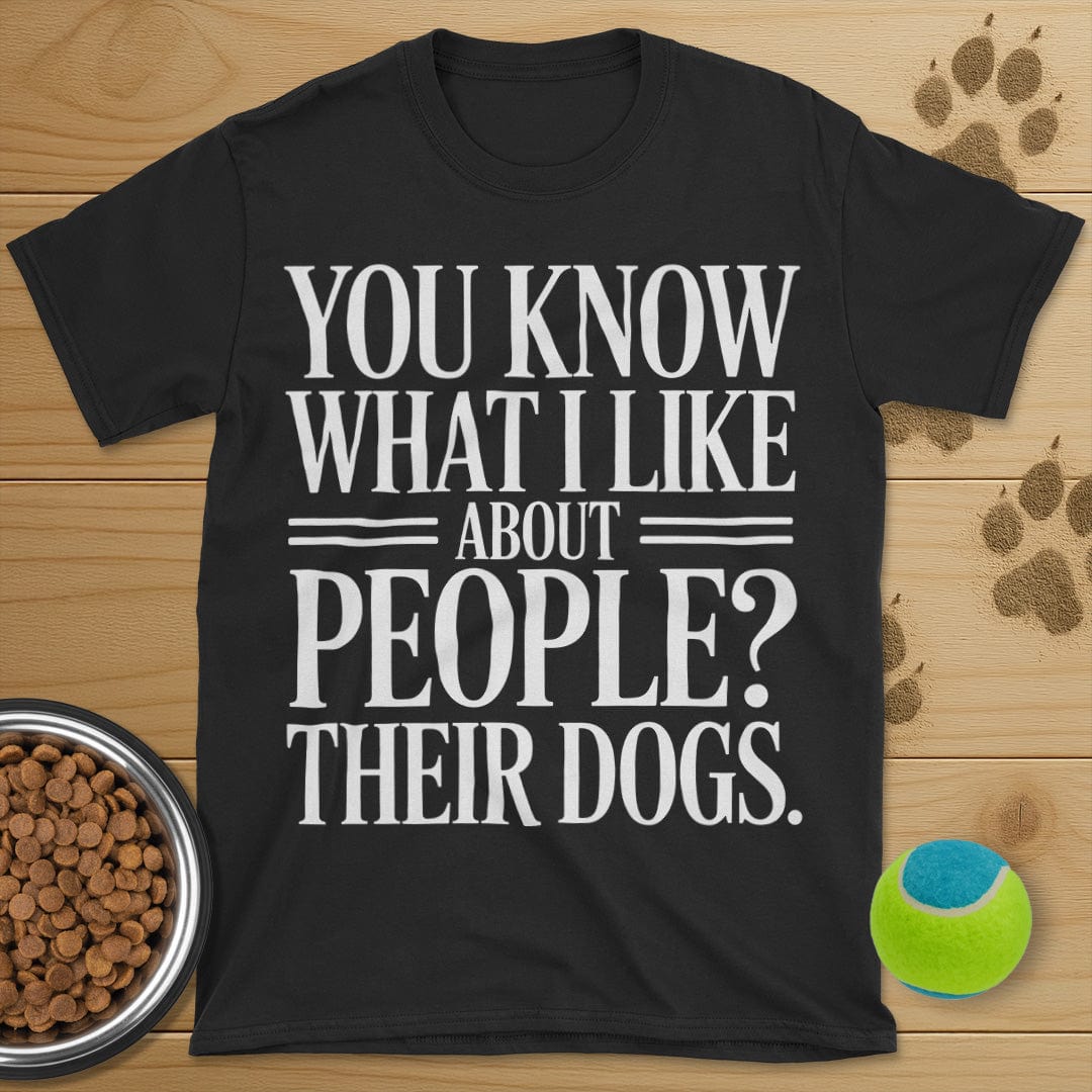 What I Like About People Dog T-Shirt