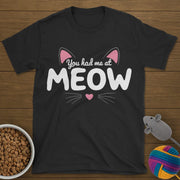 You Had Me At Meow