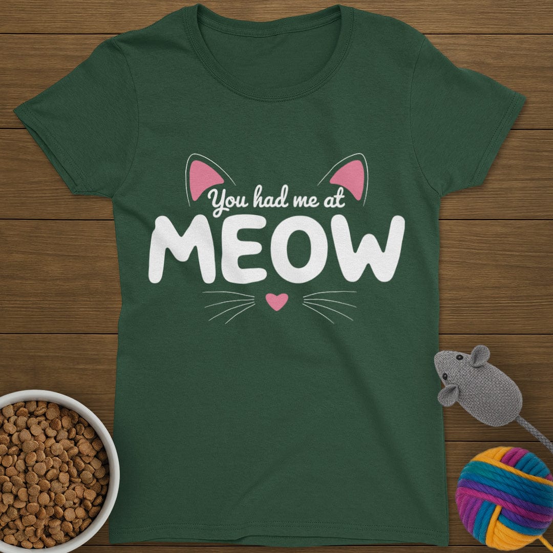 You Had Me At Meow Womens