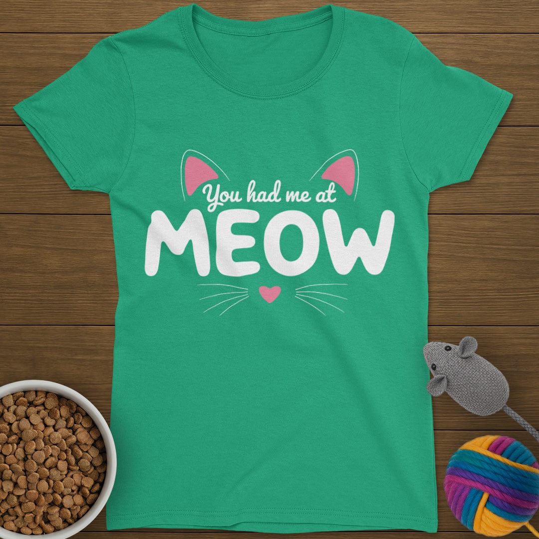 You Had Me At Meow Womens