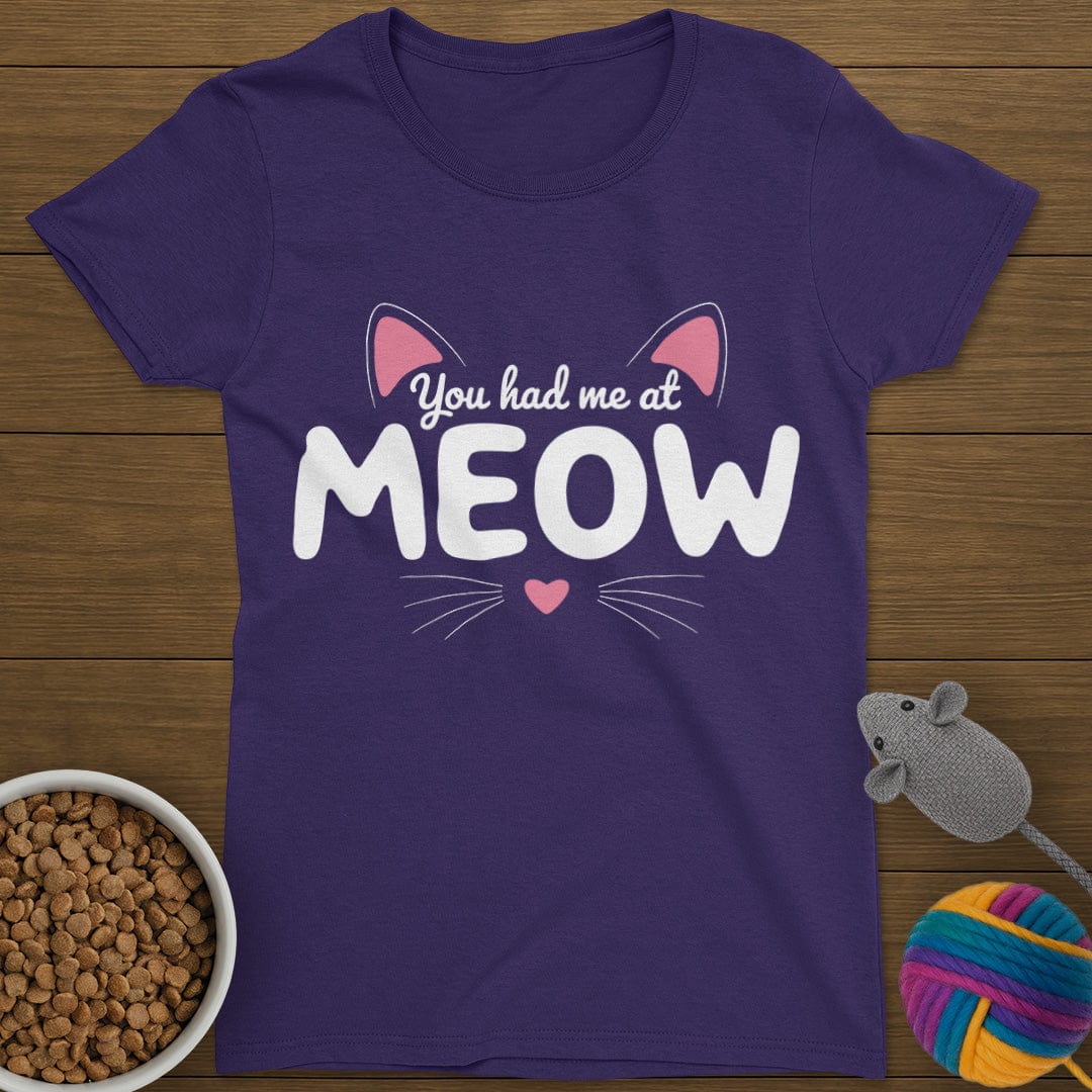 You Had Me At Meow Womens