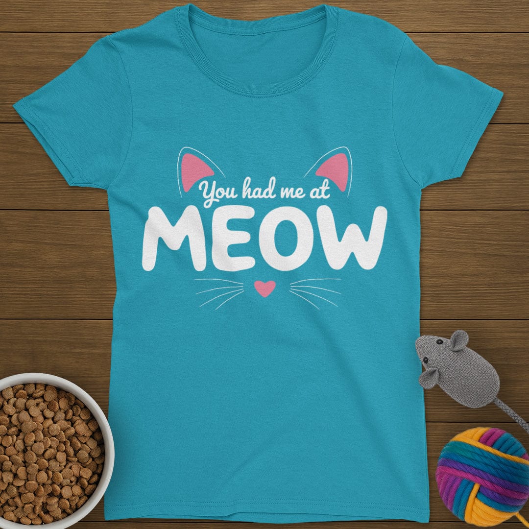 You Had Me At Meow Womens