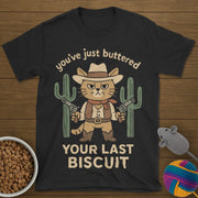 Your Last Biscuit Cat T-Shirt