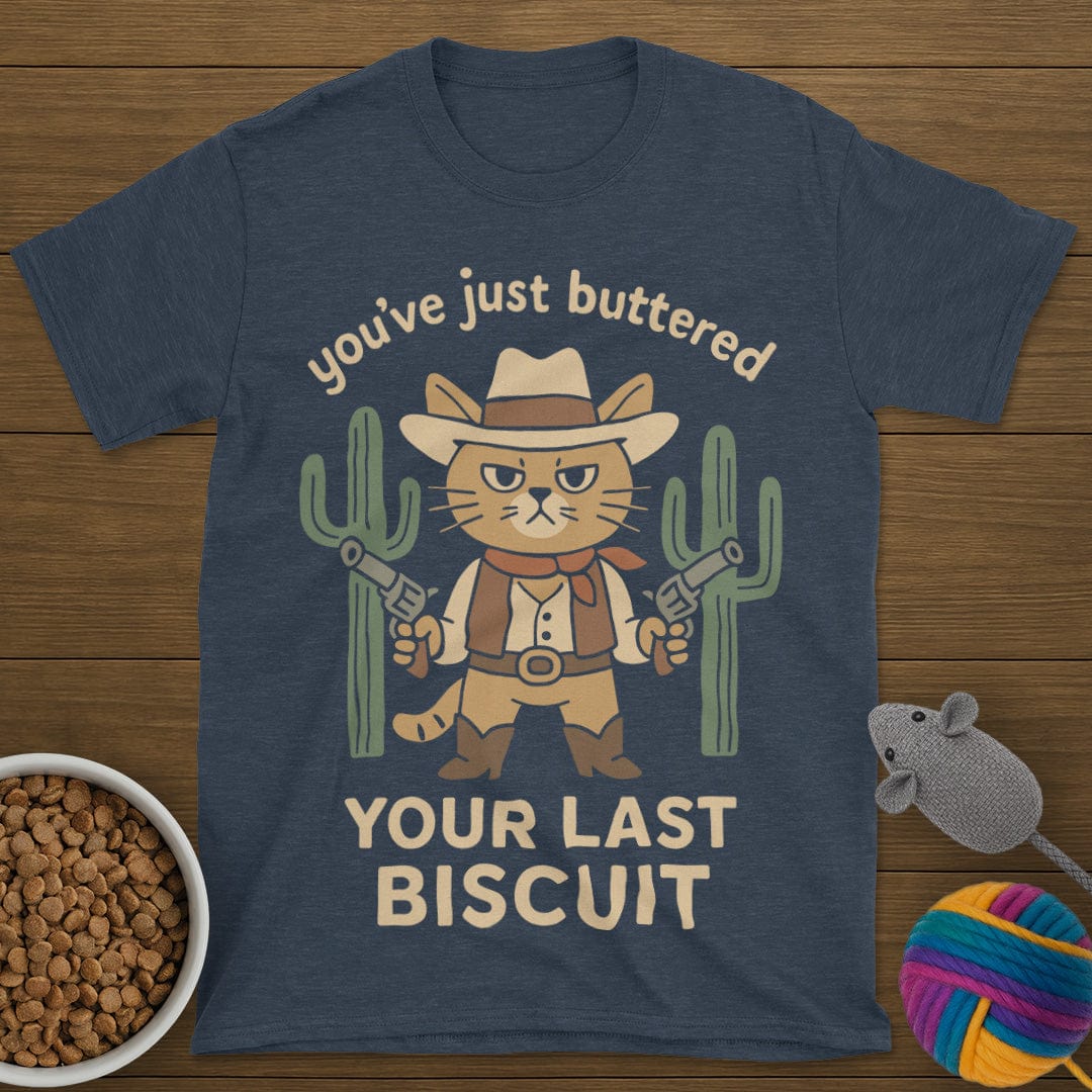 Your Last Biscuit Cat T-Shirt
