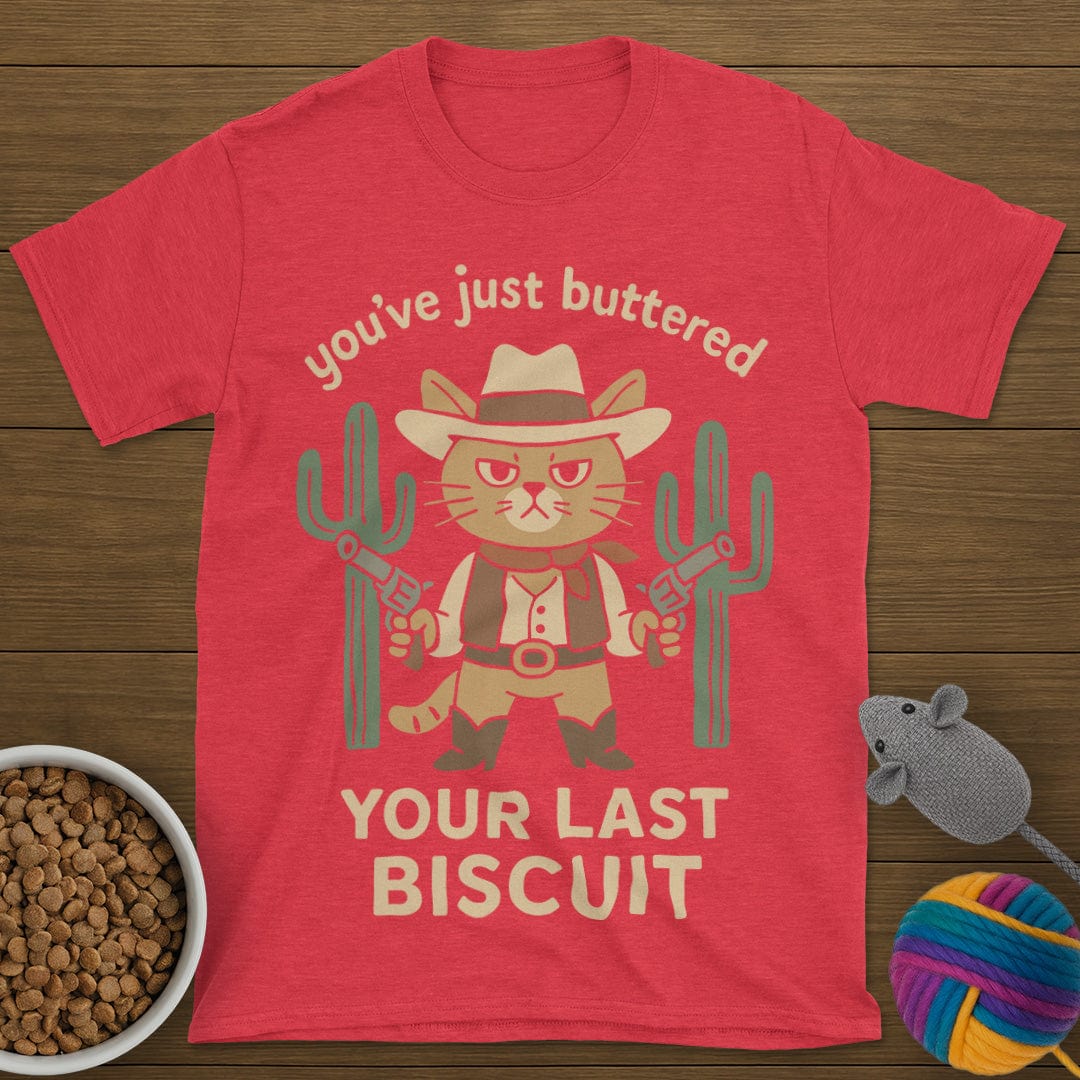 Your Last Biscuit Cat T-Shirt