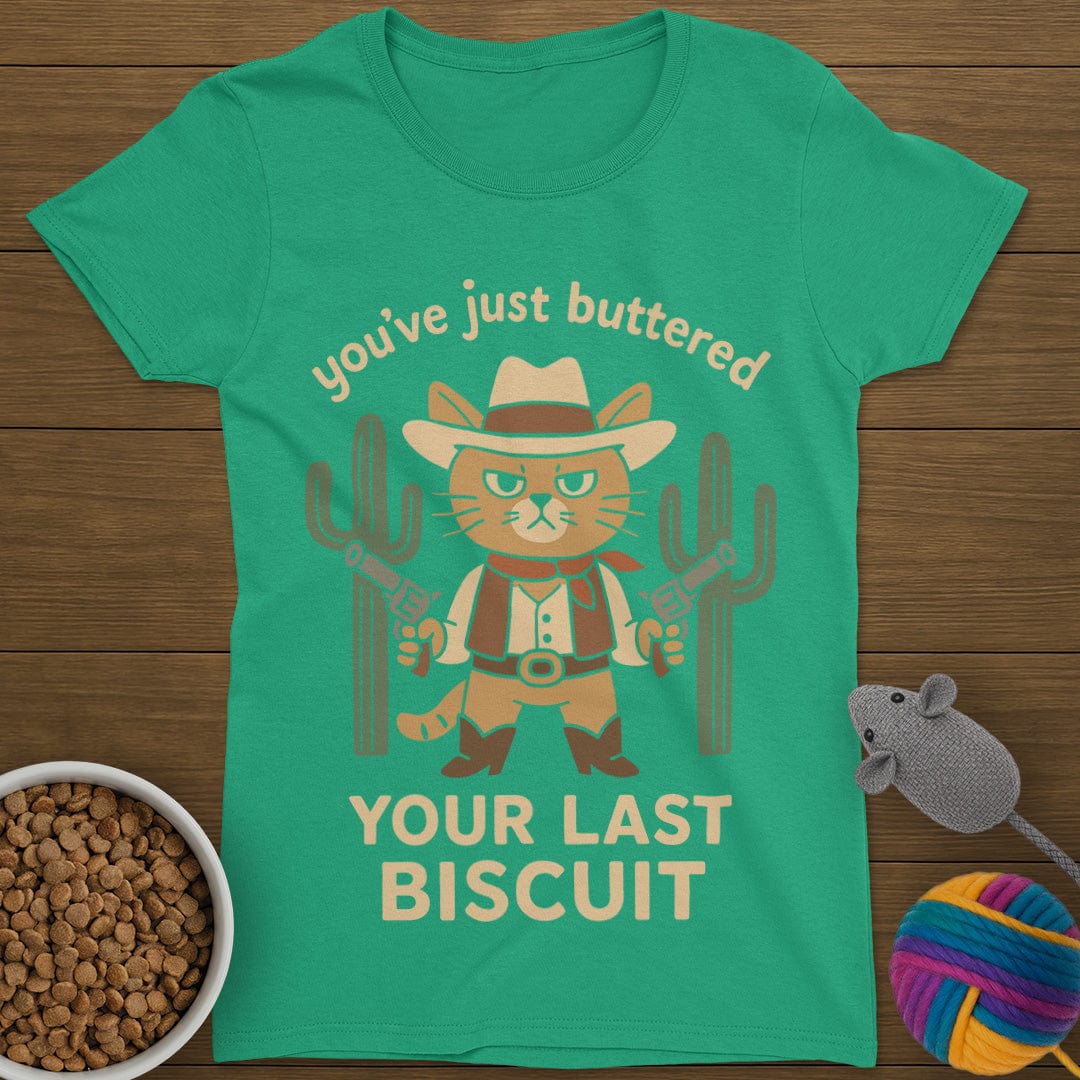 Your Last Biscuit Cat T-Shirt Womens