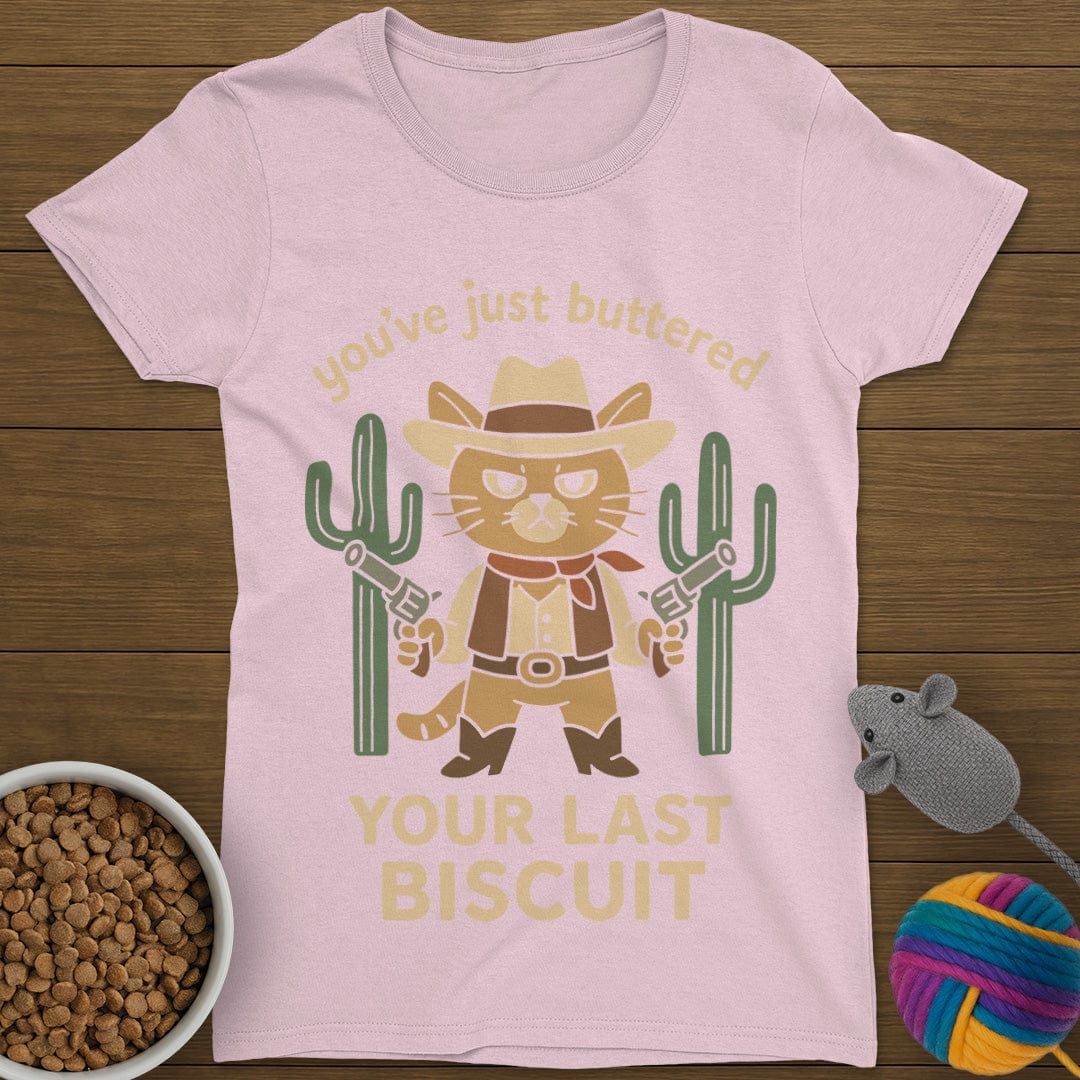 Your Last Biscuit Cat T-Shirt Womens