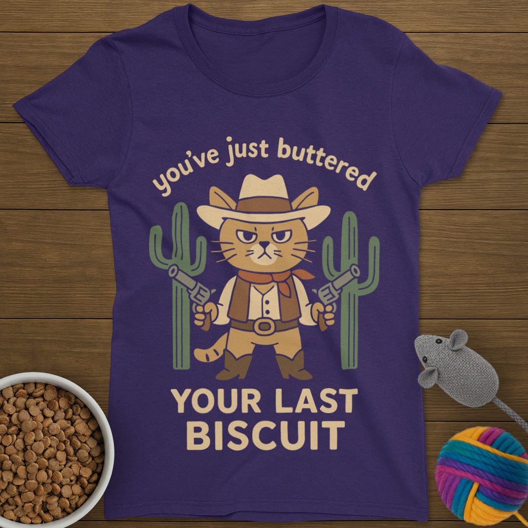 Your Last Biscuit Cat T-Shirt Womens