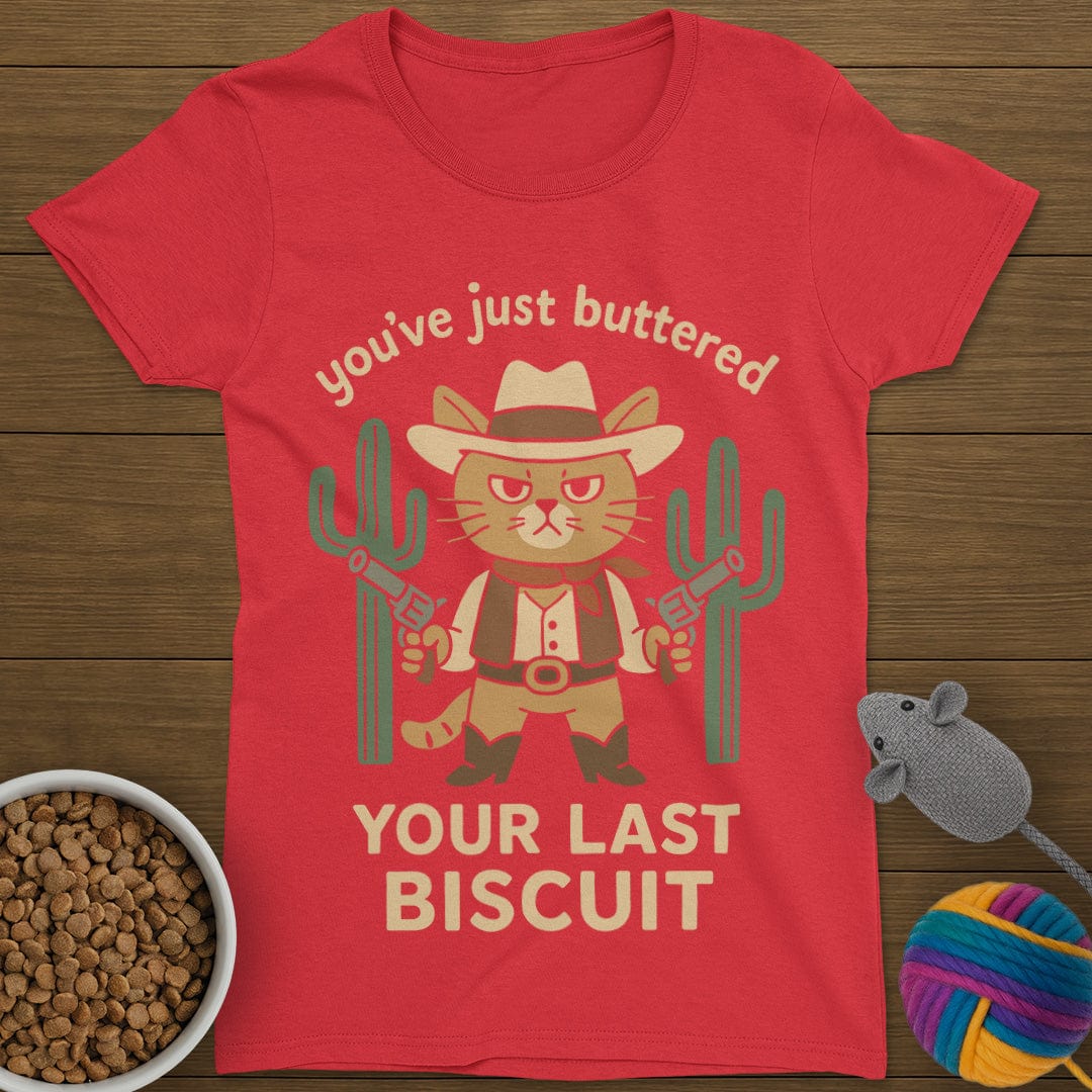 Your Last Biscuit Cat T-Shirt Womens